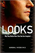 Looks - Why They Matter More Than You Ever Imagined